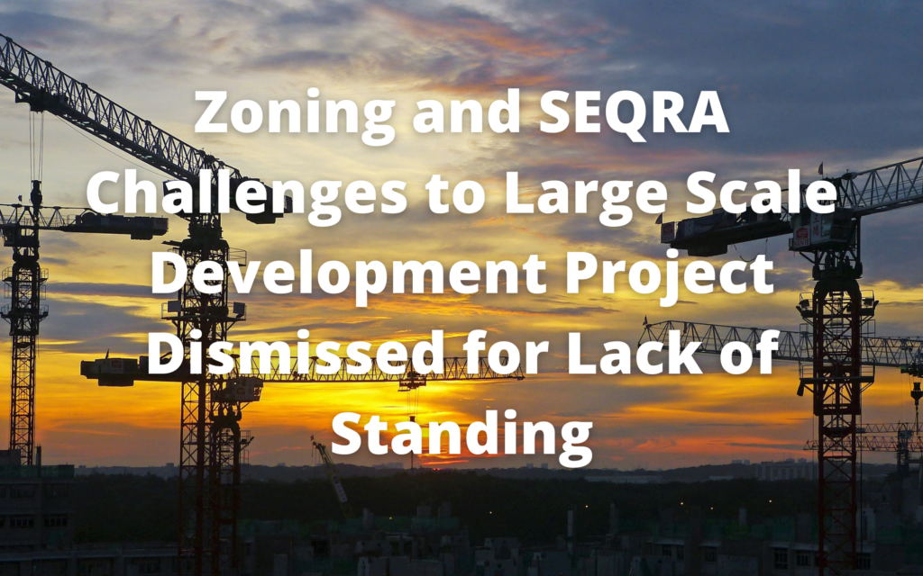 Zoning and SEQRA Challenges to Large Scale Development Project Dismissed for Lack of Standing